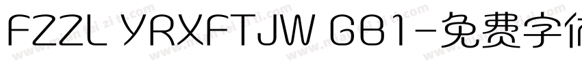 FZZL YRXFTJW GB1字体转换